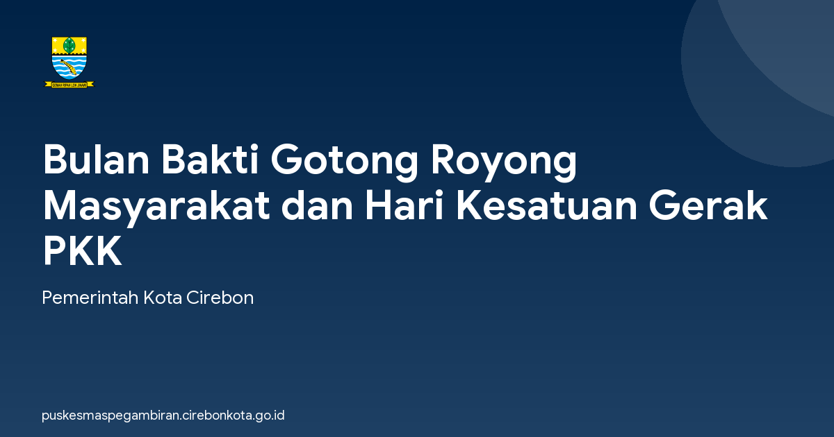 Bulan Bakti Gotong Royong Masyarakat dan Hari Kesatuan Gerak PKK