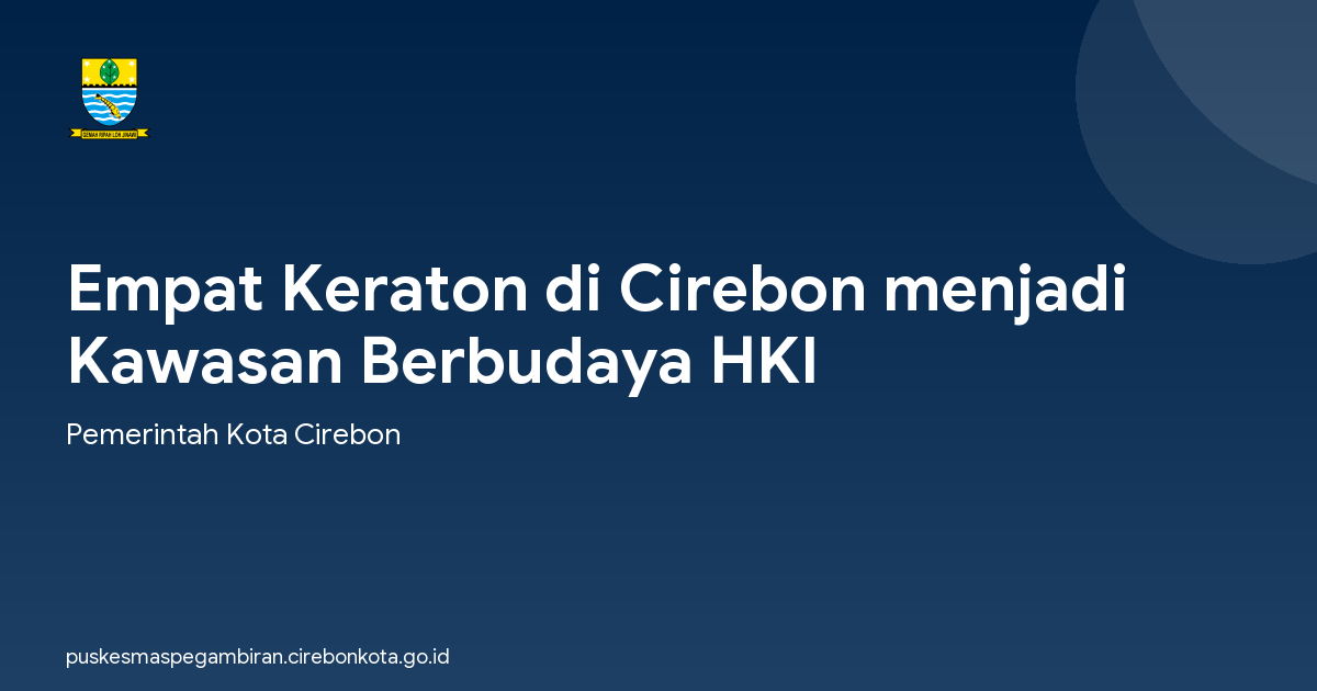 Empat Keraton di Cirebon menjadi Kawasan Berbudaya HKI
