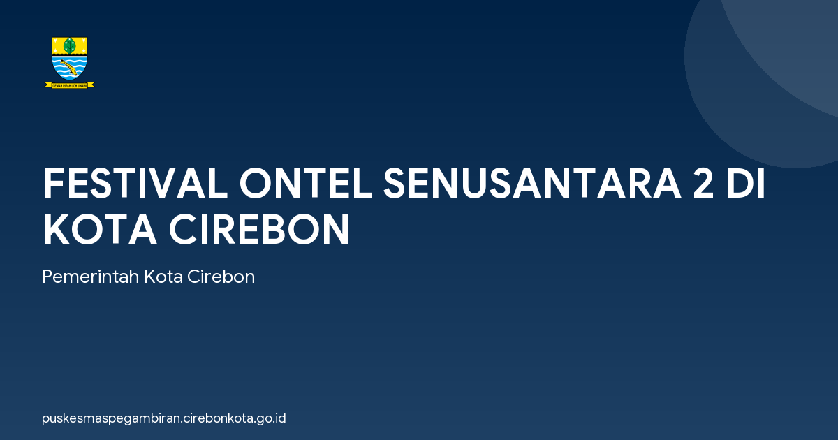 FESTIVAL ONTEL SENUSANTARA 2 DI KOTA CIREBON