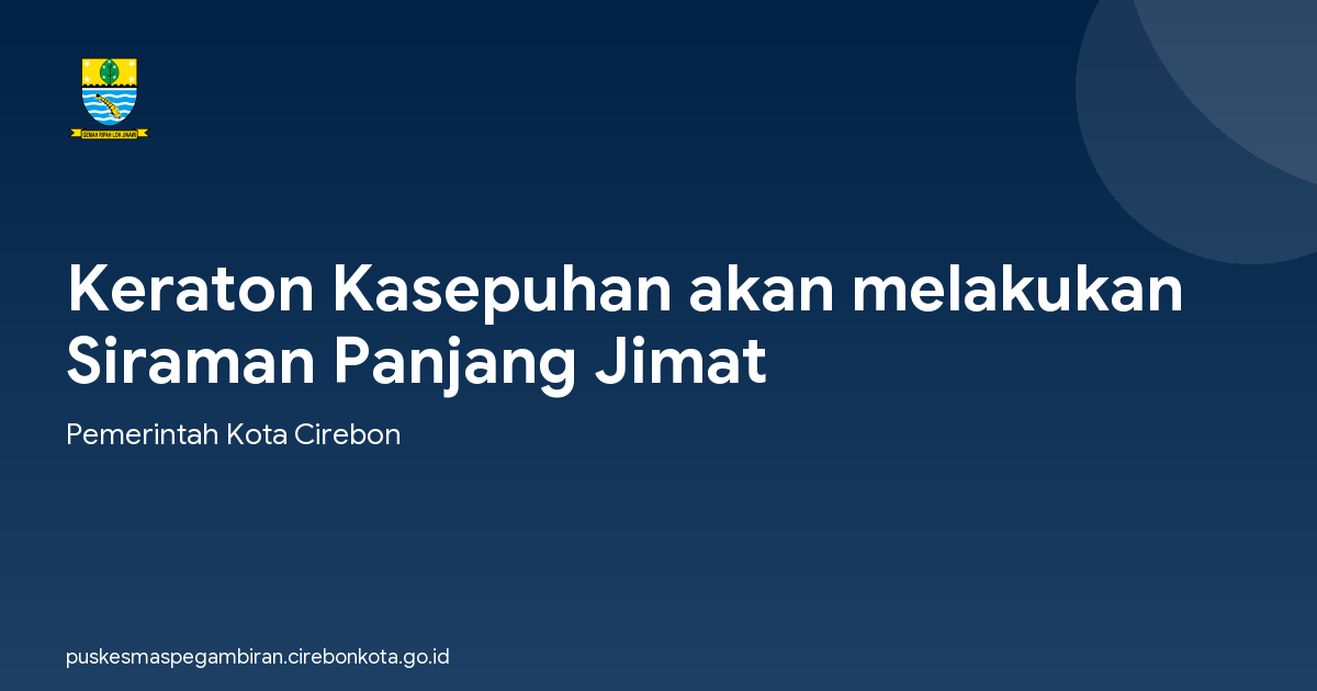 Keraton Kasepuhan akan melakukan Siraman Panjang Jimat