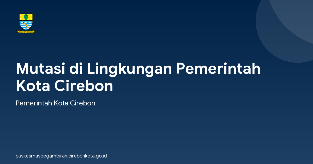 Mutasi di Lingkungan Pemerintah Kota Cirebon