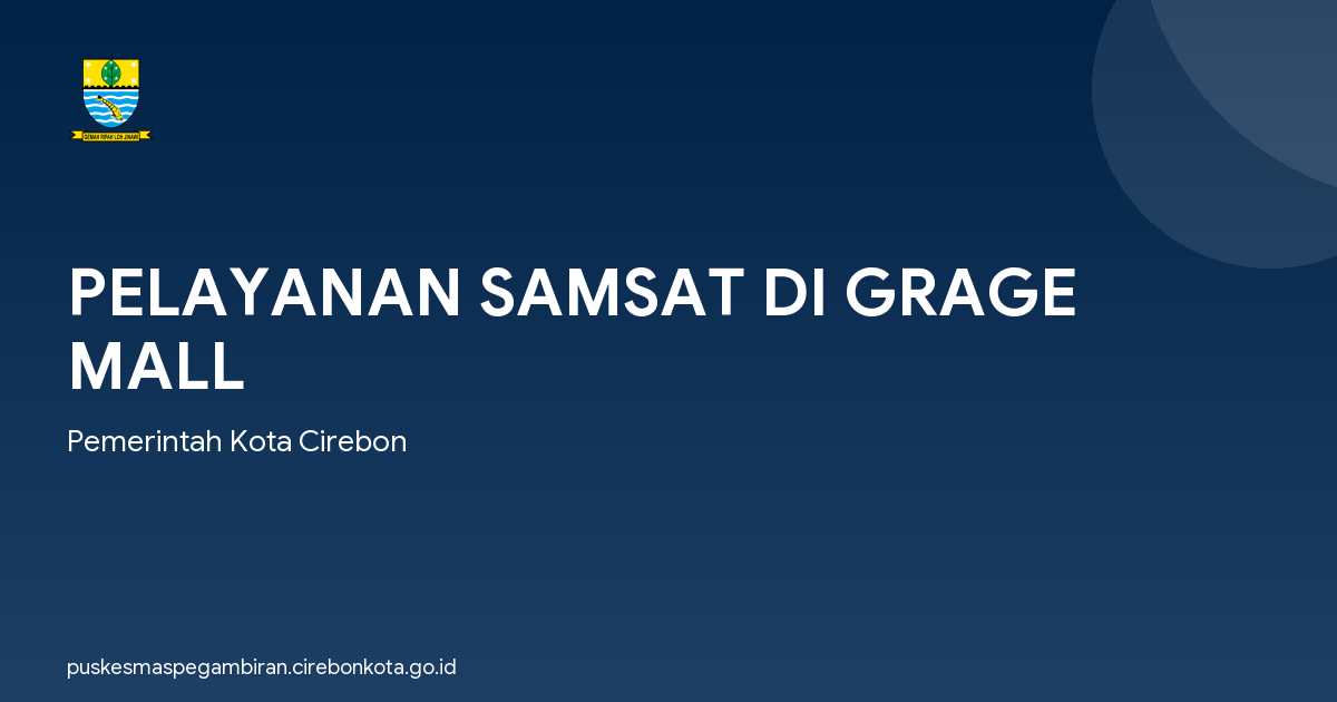PELAYANAN SAMSAT DI GRAGE MALL