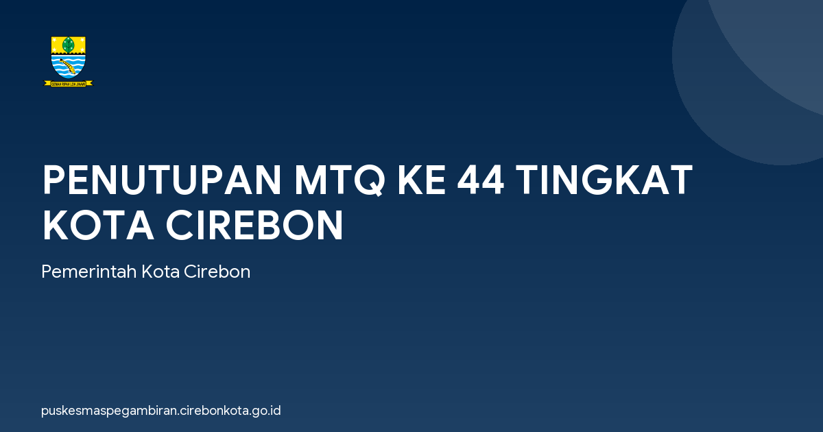 PENUTUPAN MTQ KE 44 TINGKAT KOTA CIREBON