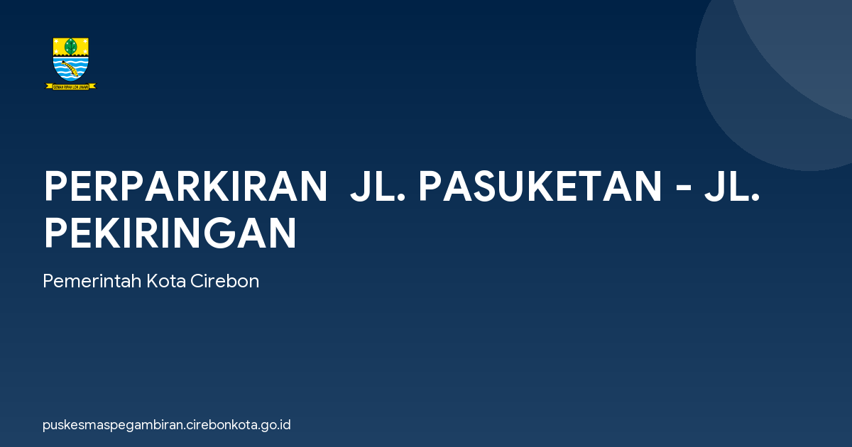 PERPARKIRAN  JL. PASUKETAN - JL. PEKIRINGAN