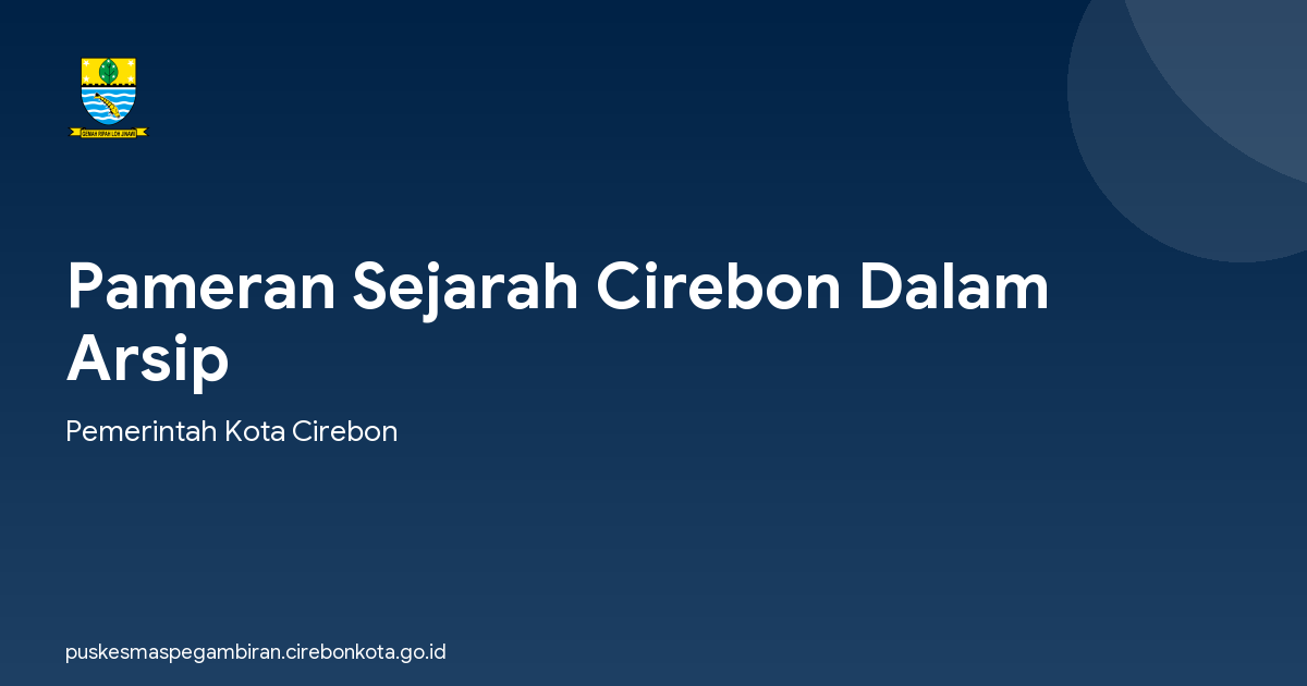 Pameran Sejarah Cirebon Dalam Arsip