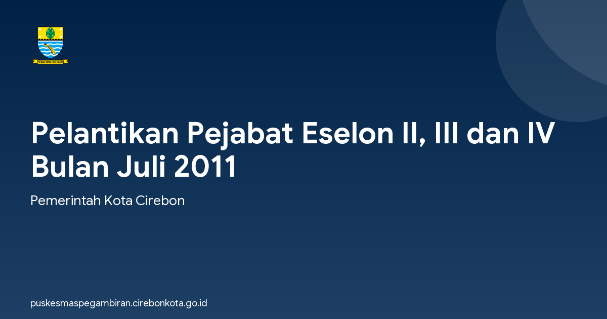 Pelantikan Pejabat Eselon II, III dan IV Bulan Juli 2011