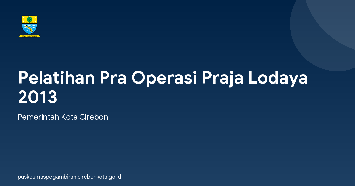 Pelatihan Pra Operasi Praja Lodaya 2013