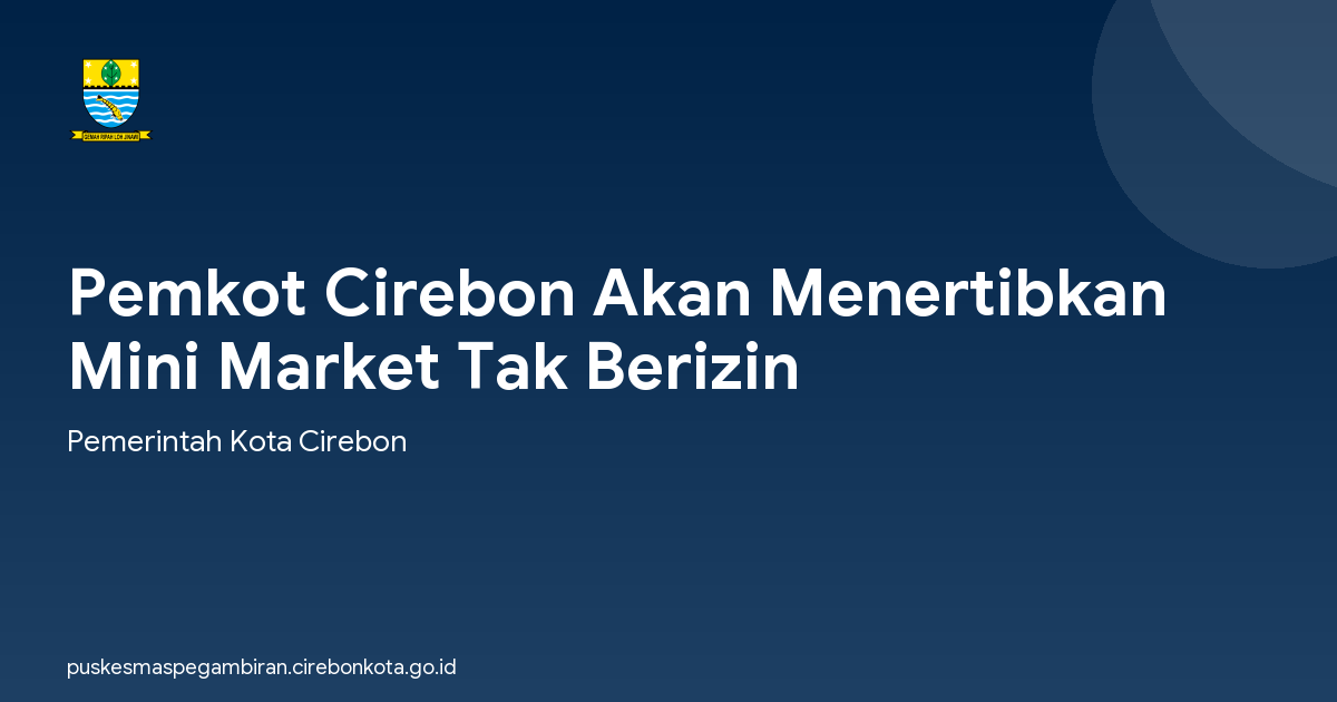Pemkot Cirebon Akan Menertibkan Mini Market Tak Berizin