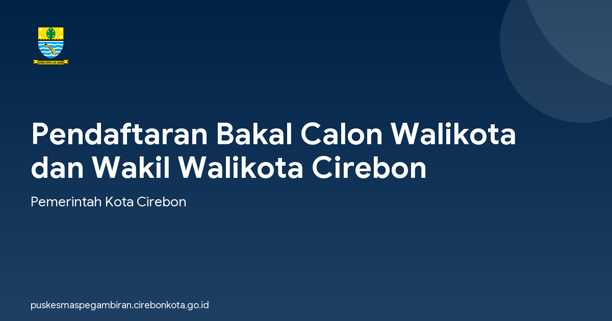 Pendaftaran Bakal Calon Walikota dan Wakil Walikota Cirebon