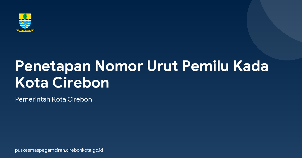 Penetapan Nomor Urut Pemilu Kada Kota Cirebon