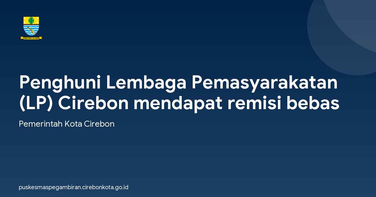 Penghuni Lembaga Pemasyarakatan (LP) Cirebon mendapat remisi bebas