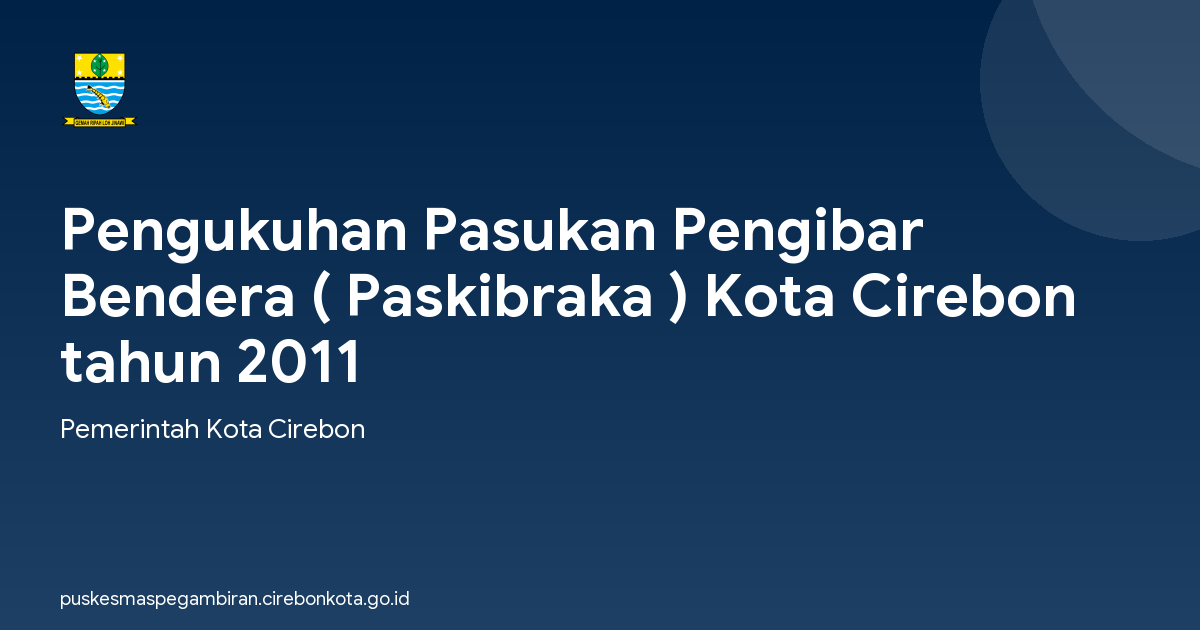Pengukuhan Pasukan Pengibar Bendera ( Paskibraka ) Kota Cirebon tahun 2011