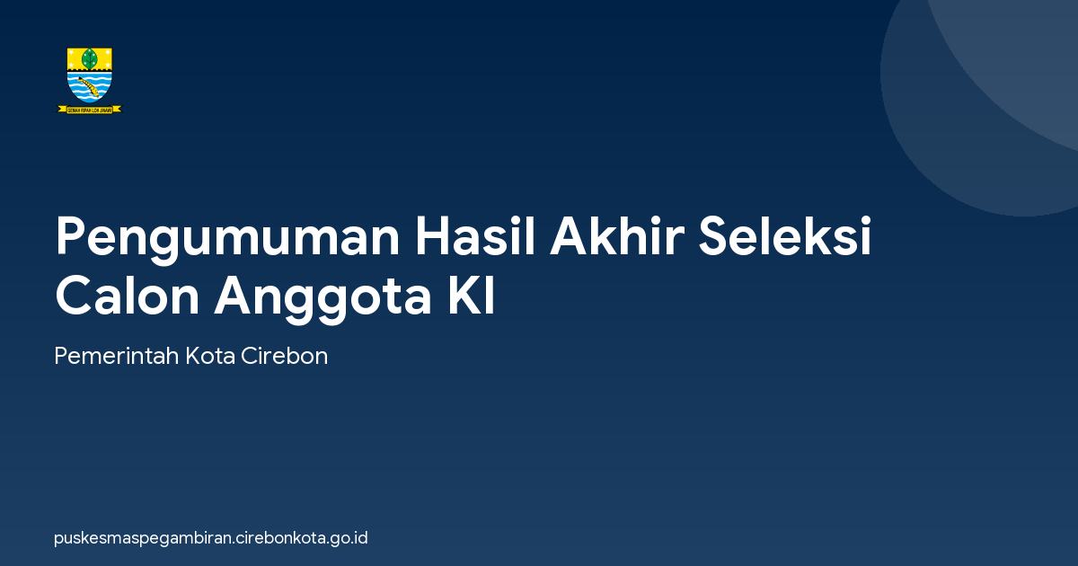 Pengumuman Hasil Akhir Seleksi Calon Anggota KI