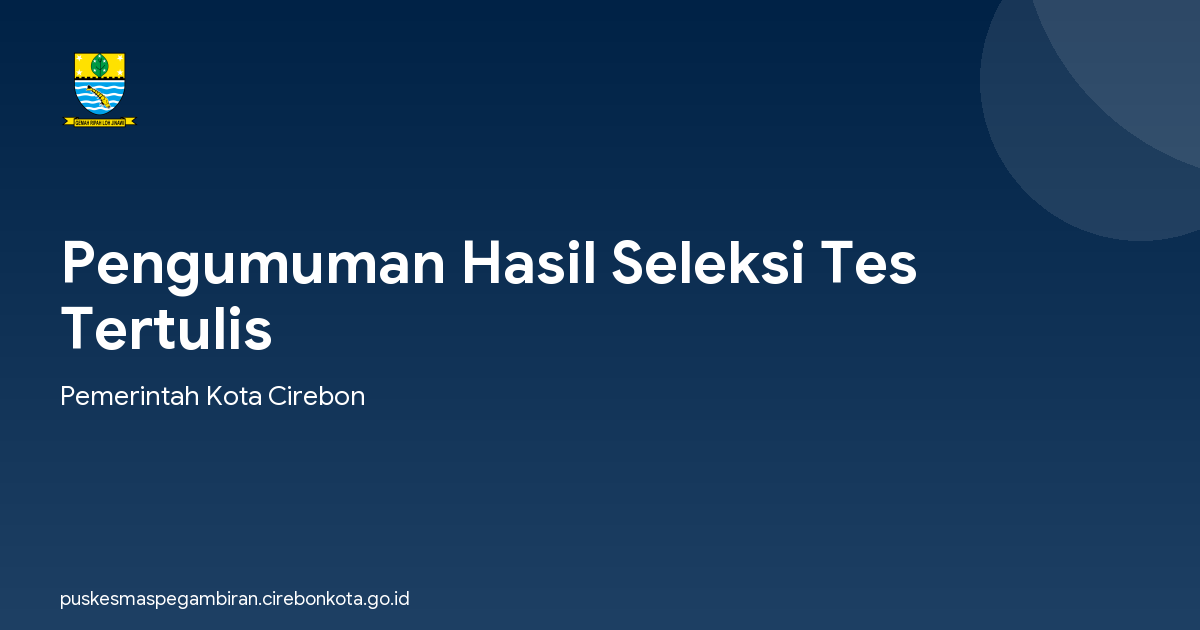 Pengumuman Hasil Seleksi Tes Tertulis