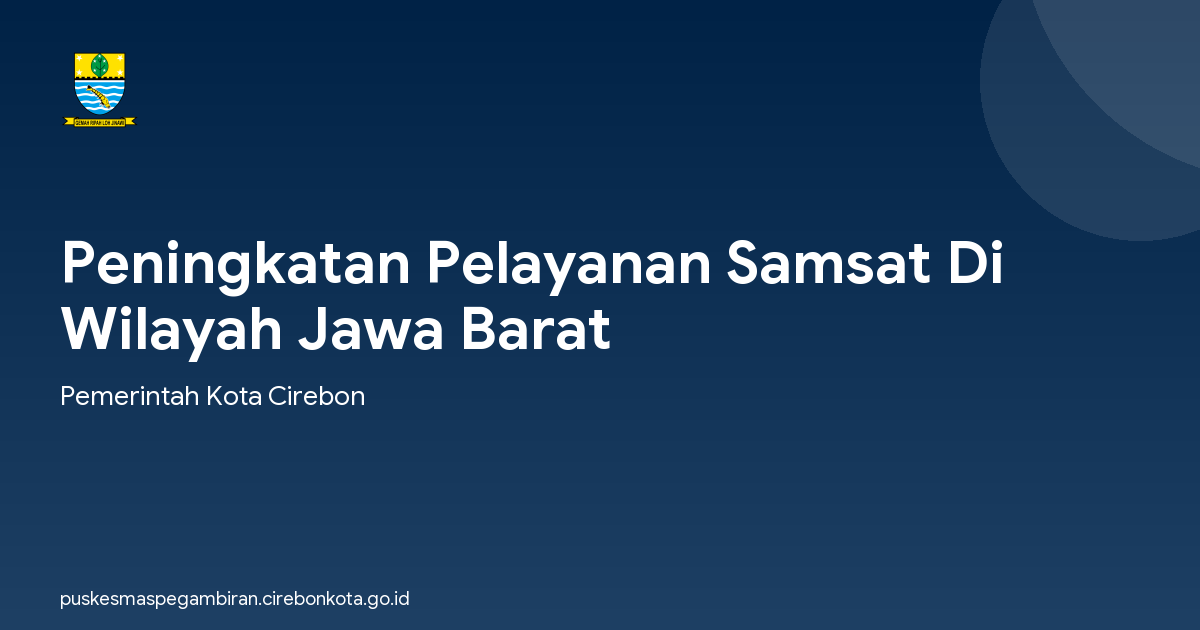 Peningkatan Pelayanan Samsat Di Wilayah Jawa Barat