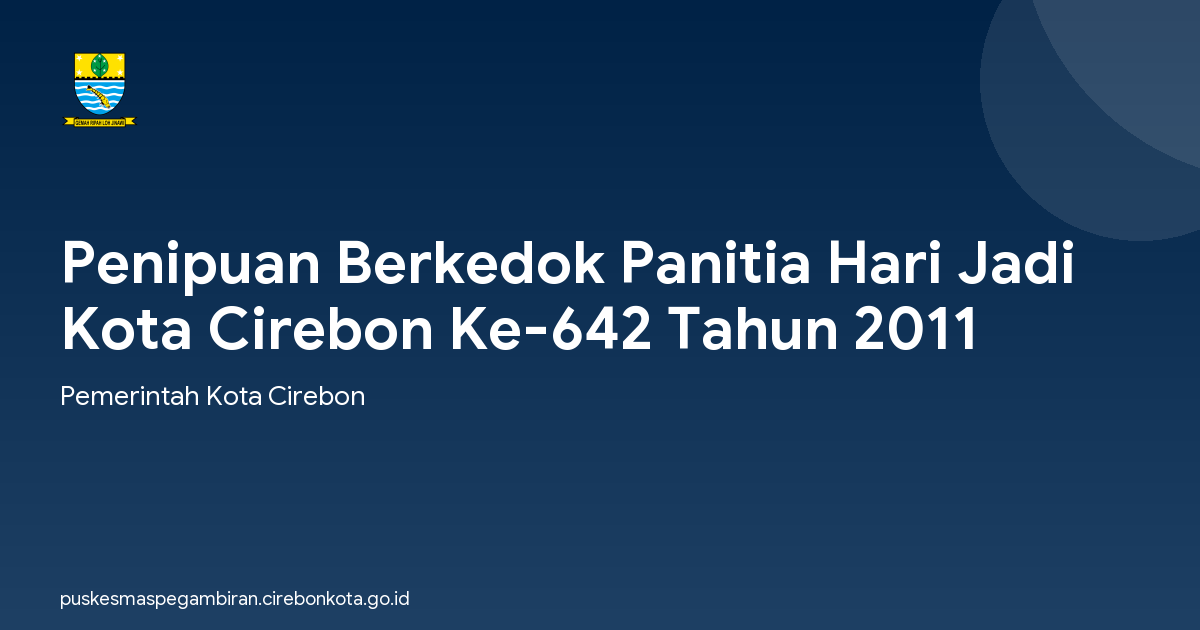 Penipuan Berkedok Panitia Hari Jadi Kota Cirebon Ke-642 Tahun 2011