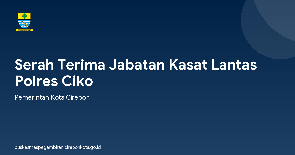 Serah Terima Jabatan Kasat Lantas Polres Ciko