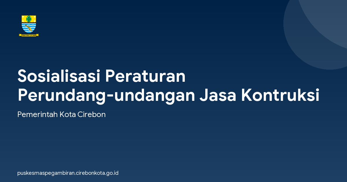 Sosialisasi Peraturan Perundang-undangan Jasa Kontruksi