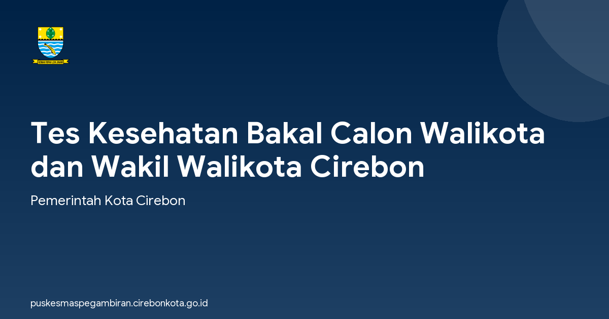 Tes Kesehatan Bakal Calon Walikota dan Wakil Walikota Cirebon