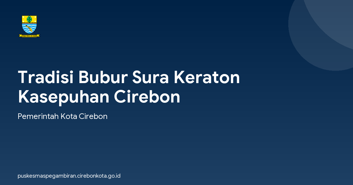 Tradisi Bubur Sura Keraton Kasepuhan Cirebon