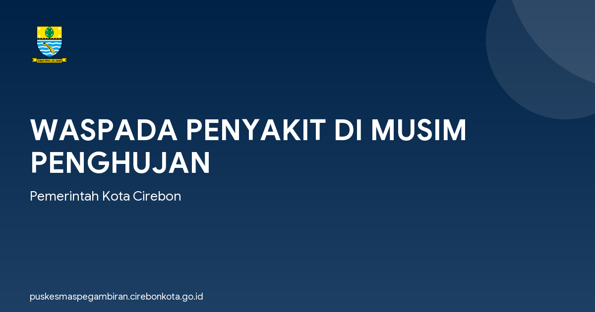 WASPADA PENYAKIT DI MUSIM PENGHUJAN