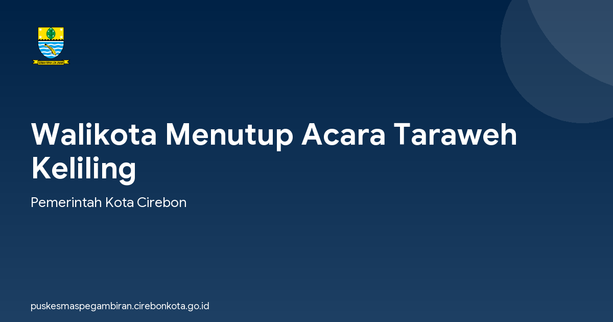 Walikota Menutup Acara Taraweh Keliling